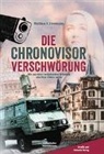 Matthias F. Steinmann - Die Chronovisor-Verschwörung