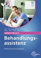 Patricia Aden, Helga Eitzenberger-Wollring, Furten, Claudia Furtenhofer, Claudia Geister, Susanne Nebel... - Arbeitsbuch Behandlungsassistenz MFA