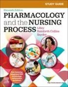 Lilley Linda Lane, Shelly Rainforth Collins, Snyder Julie S. - Study Guide for Pharmacology and the Nursing Process