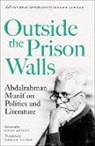 Abdelrahman Munif, Maher Jarrar - Outside the Prison Walls