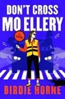 Birdie Horne - Don't Cross Mo Ellery