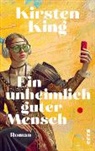 Kirsten King - Ein unheimlich guter Mensch