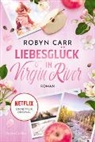 Robyn Carr - Liebesglück in Virgin River