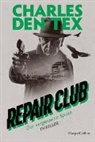 Charles den Tex - Repair Club - Der vergessene Spion