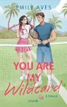 Emily Aves - You Are My Wildcard