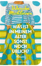 Wencke Mühleisen - Was ist in meinem Alter sonst noch üblich?