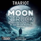 Thariot, Matthias Lühn - Moonstruck - Wie man einen Mond klaut und wo man ihn zum Bestpreis verhökert (Audiolibro)