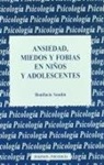 Bonifacio Sandín - Ansiedad, miedos y fobias en niños y adolescentes