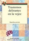 Miguel Krassoievich - Trastornos delirantes en la vejez