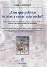 Pablo Méndez Jaque - ¿Con qué político te irías a cenar esta noche?