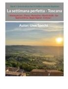 Uwe Specht - La settimana perfetta - Toscana