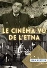 Jean Epstein - Le Cinématographe vu de l'Etna