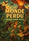 Arthur Conan Doyle - Le Monde perdu