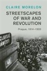Claire Morelon - Streetscapes of War and Revolution