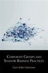 Linn Anker-Sørensen - Corporate Groups and Shadow Business Practices