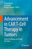 Anil Kumar, Umesh Kumar, Deepak Parashar - Advancement in CAR T-Cell Therapy in Tumors