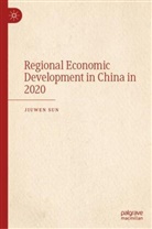 Jiuwen Sun - Regional Economic Development in China in 2020