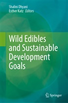 Shalini Dhyani, Katz, Esther Katz - Wild Edibles and Sustainable Development Goals