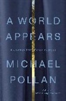 Michael Pollan, Pollan Michael - A World Appears