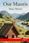 Mary Martin - Our Maoris