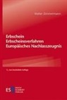 Walter Zimmermann, Walter (Prof. Dr. Dr. h.c.) Zimmermann - Erbschein - Erbscheinsverfahren - Europäisches Nachlasszeugnis