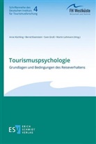 Bernd Eisenstein, Bernd Eisenstein (Prof. Dr.), Sven Groß, Gross (Prof. Dr.) u, Anne Köchling, Martin Lohmann - Tourismuspsychologie