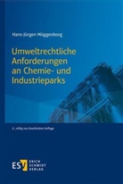 Hans-J&uuml;rgen M&uuml;ggenborg, Hans-J&uuml;rgen (Prof. Dr. jur.) M&uuml;ggenborg - Umweltrechtliche Anforderungen an Chemie- und Industrieparks