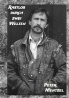 Peter Mentzel - Rastlos durch zwei Welten