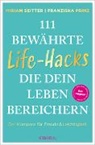 Franziska Prinz, Miriam Seitter - 111 bewährte Life-Hacks, die dein Leben bereichern