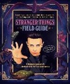 Nadia Bailey, Phil Constantinesco - The Stranger Things Field Guide