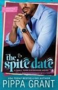 Pippa Grant - The Spite Date A Single Dad Romcom