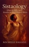 Rochelle Haggins - Sistaology