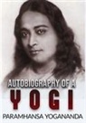 Yogananda Paramhansa - Autobiography of a Yogi (Unabridged Edition)