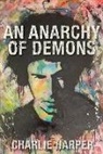 Charlie Harper, Charlie Harper - An Anarchy of Demons
