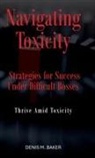 Denis M. Baker - Navigating Toxicity