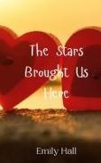 Emily Hall - The Stars Brought Us Here