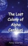 Amy Martin - The Lost Colony of Alpha Centauri