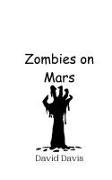 David Davis - Zombies on Mars