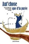 Joanne Brouard - Aut'chose que d'la purée