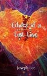 Joseph Lee - Echoes of a Lost Love