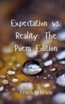 Frank O'Brien - Expectation vs. Reality