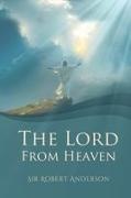 Robert Anderson - The Lord from Heaven