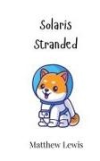 Matthew Lewis - Solaris Stranded