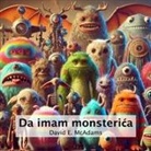 David E. McAdams - Da imam monsteri¿a