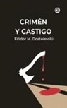 Fiódor M. Dostoievski - Crimen Y Castigo