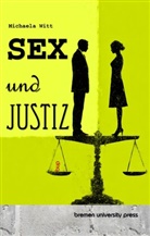 Michaela Witt - Sex und Justiz