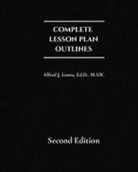 Alfred J. Liotta - Complete Lesson Plan Outlines