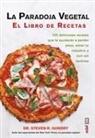 Steven Gundry - La Paradoja Vegetal. El Libro de Cocina