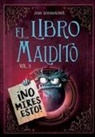 Jens Schumacher, Thorsten Berger - El Libro Maldito. No Mires Esto! Vol 3