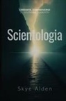 Skye Alden - Scientology / Scientologia